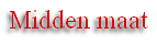 Midden maat