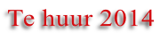 Te huur 2014