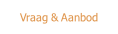 Vraag & Aanbod.